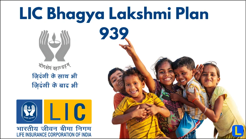 LIC Bhagya Lakshmi Plan 939