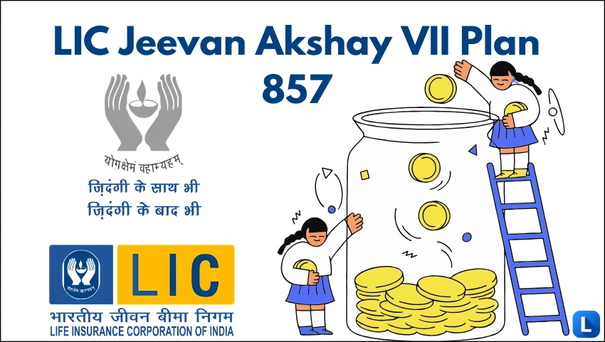 LIC Jeevan Akshay VII Plan 857