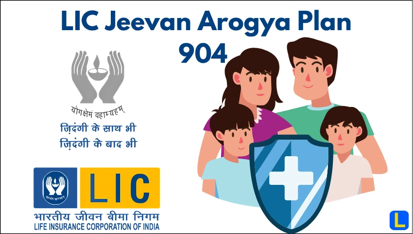 LIC Jeevan Arogya Plan 904