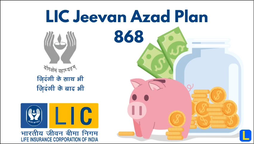 LIC Jeevan Azad Plan 868