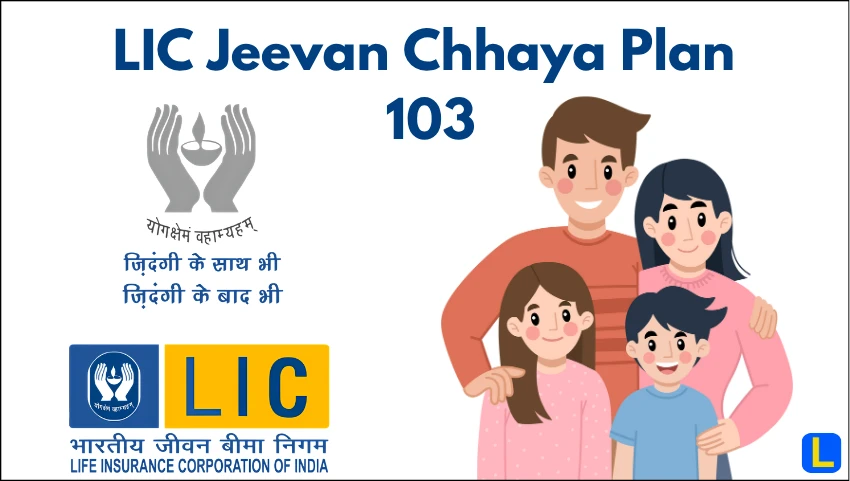 LIC Jeevan Chhaya Plan 103