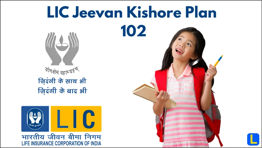 LIC Jeevan Kishore Plan 102