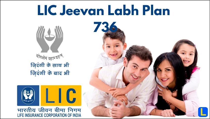 LIC Jeevan Labh Plan 736