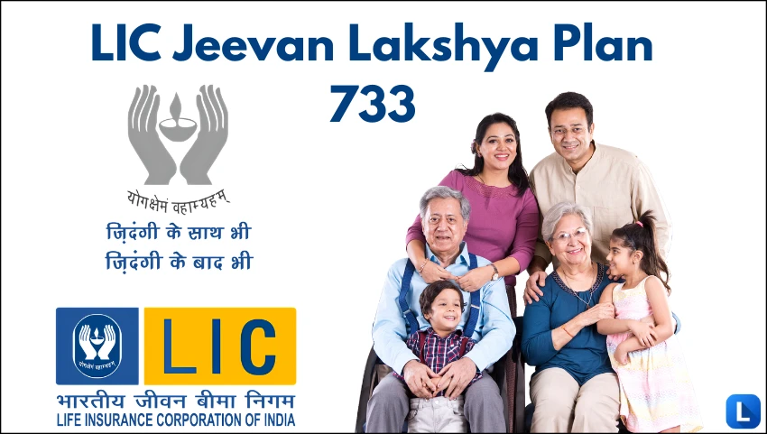LIC Jeevan Lakshya Plan 733