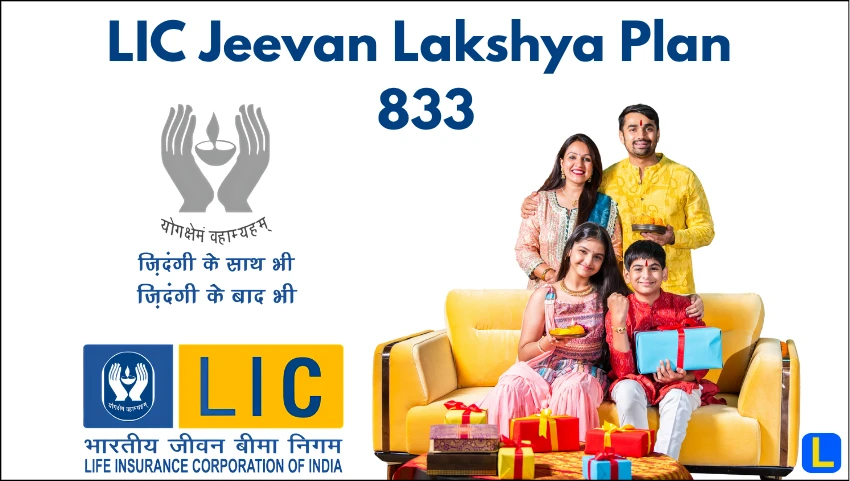 LIC Jeevan Lakshya Plan 833