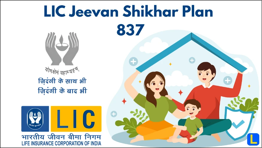 LIC Jeevan Shikhar Plan 837