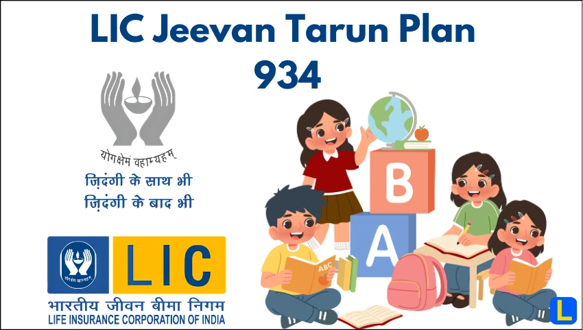 LIC Jeevan Tarun Plan 934