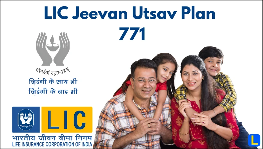 LIC Jeevan Utsav Plan 771