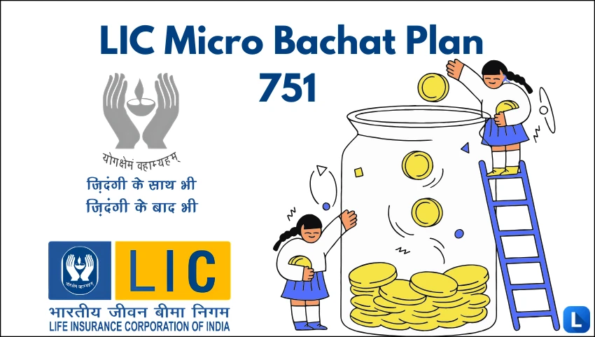 LIC Micro Bachat Plan 751 