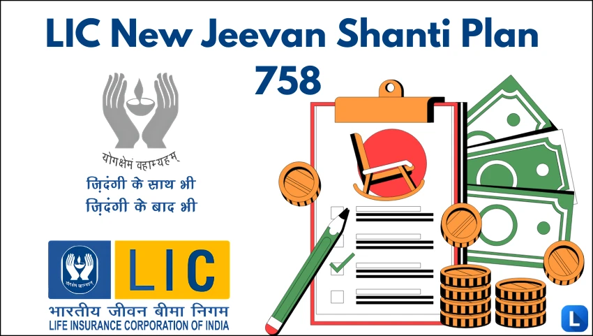 LIC New Jeevan Shanti Plan 758