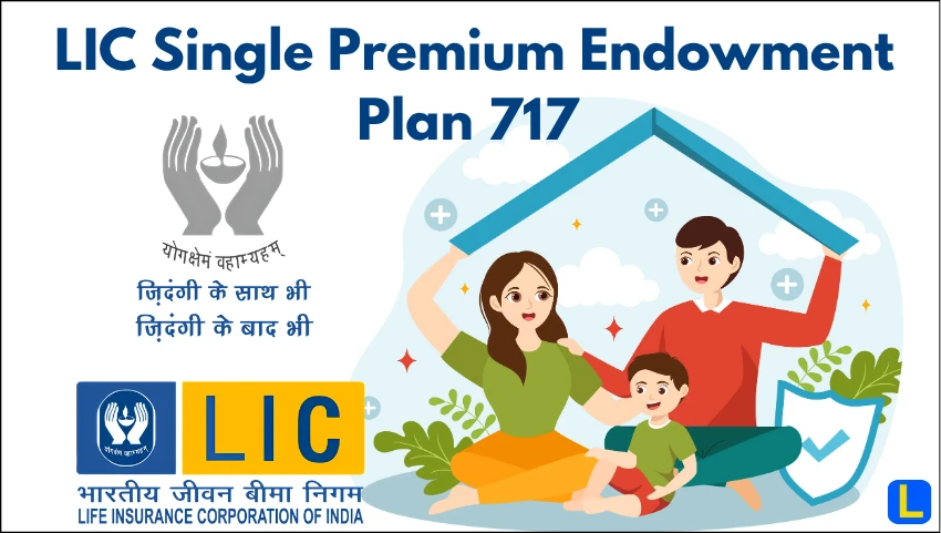 LIC Single Premium Endowment Plan 717