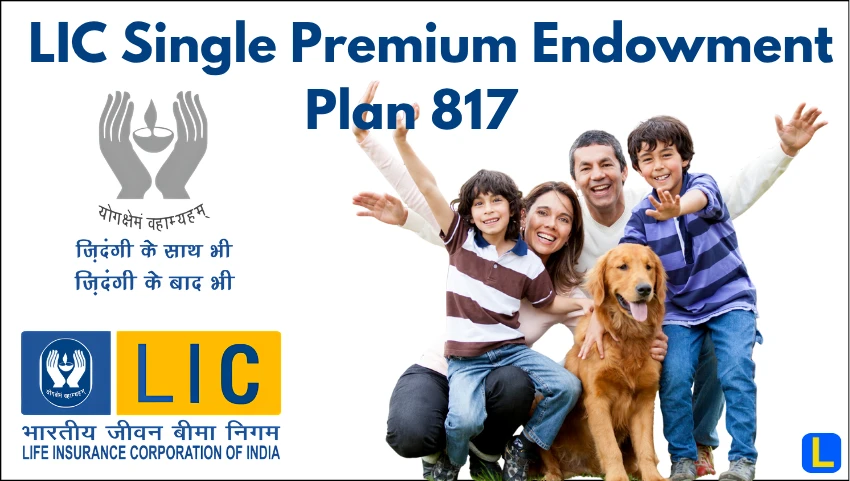 LIC Single Premium Endowment Plan 817