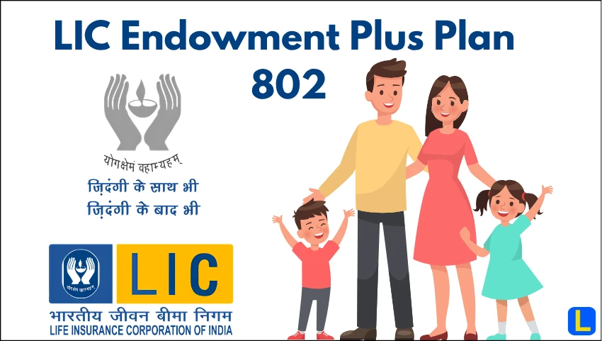 LIC Endowment Plus Plan 802