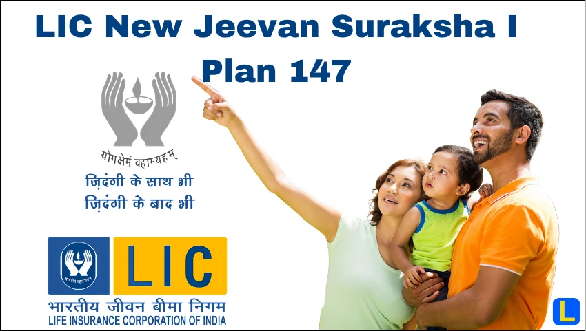 LIC New Jeevan Suraksha I Plan 147